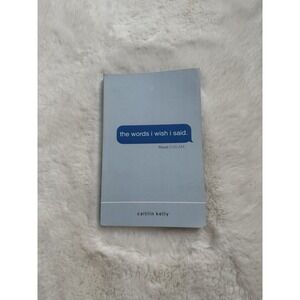 The Words I Wish I Said Caitlin Kelly Paperback  Secrets & Thoughts Novel Teen